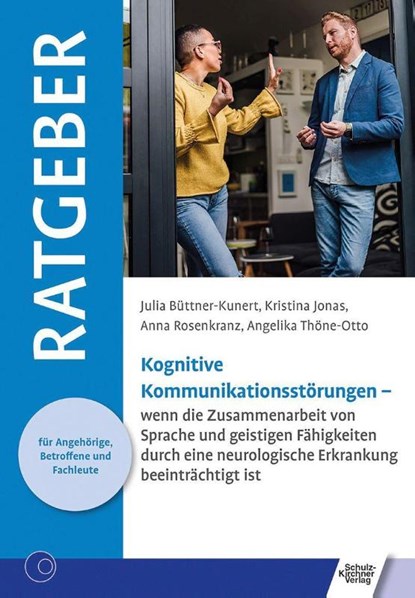Kognitive Kommunikationsstörungen, Julia Büttner-Kunert ; Kristina Jonas ; Anna Rosenkranz ; Angelika Thöne-Otto - Paperback - 9783824813001