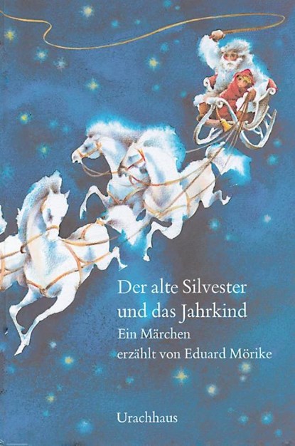 Der alte Silvester und das Jahrkind, Eduard Mörike - Gebonden - 9783825151430