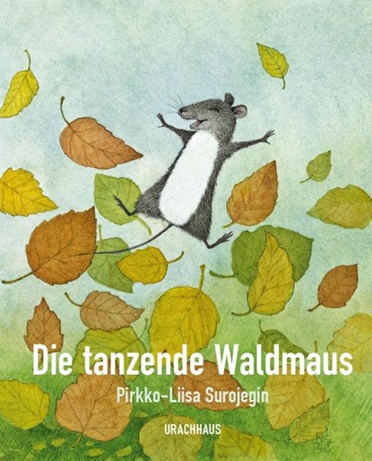 Die tanzende Waldmaus, Pirkko-Liisa Surojegin - Gebonden - 9783825152093