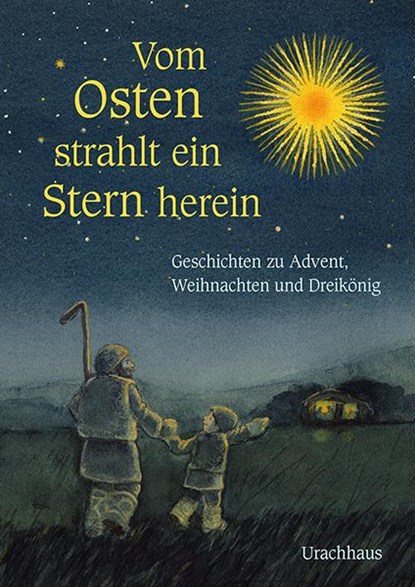 Vom Osten strahlt ein Stern herein, Ineke Verschuren - Gebonden - 9783825152178