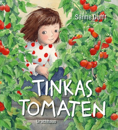 Tinkas Tomaten, Sanne Dufft - Gebonden - 9783825152284