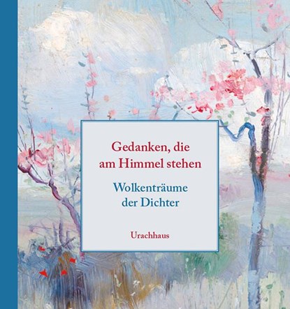 Gedanken, die am Himmel stehen, Michael Ladwein ; Ulrike Ladwein - Gebonden - 9783825152437