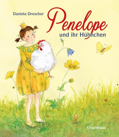 Penelope und ihr Hühnchen, Daniela Drescher - Gebonden - 9783825153342