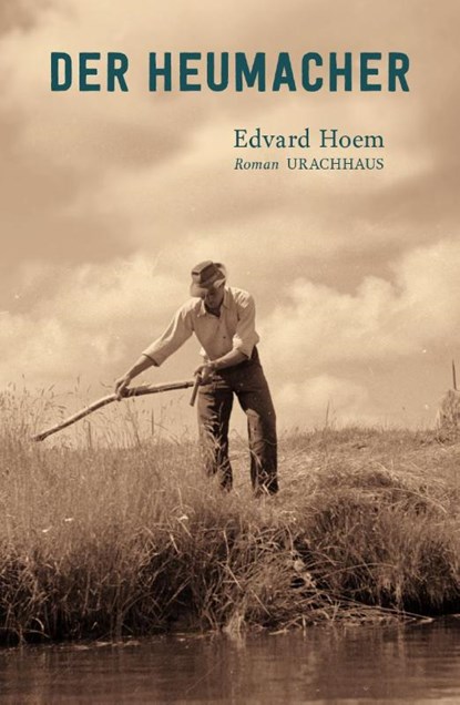 Der Heumacher, Edvard Hoem - Gebonden - 9783825153700