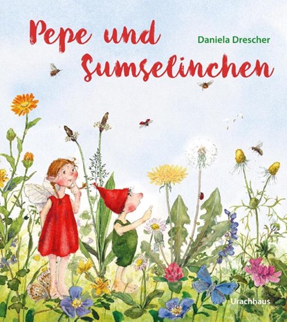 Pepe und Sumselinchen, Daniela Drescher - Gebonden - 9783825154158
