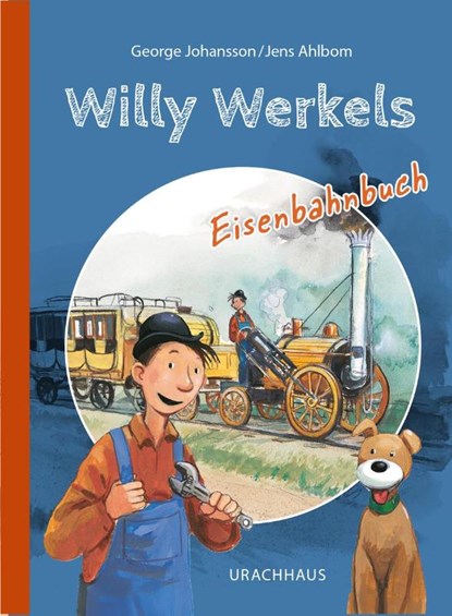 Willy Werkels Eisenbahnbuch, George Johansson - Gebonden - 9783825154219