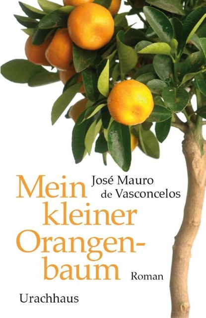 Mein kleiner Orangenbaum, José Mauro de Vasconcelos - Gebonden - 9783825154530