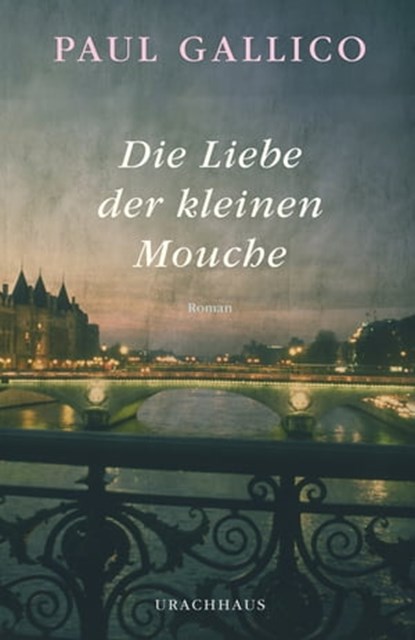 Die Liebe der kleinen Mouche, Paul Gallico - Ebook - 9783825160074