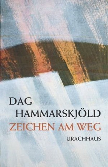 Zeichen am Weg, Dag Hammarskjöld - Ebook - 9783825160654