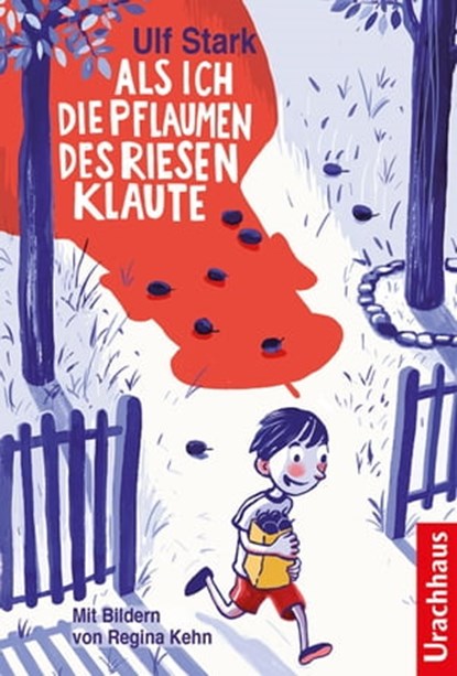 Als ich die Pflaumen des Riesen klaute, Ulf Stark - Ebook - 9783825162078