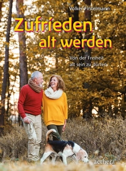 Zufrieden alt werden, Volker Fintelmann - Ebook - 9783825162382