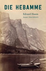 Die Hebamme - Edvard Hoem - 9783825162429