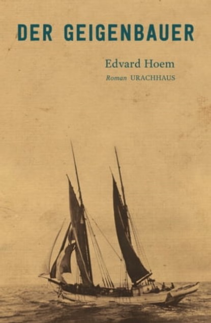 Der Geigenbauer, Edvard Hoem - Ebook - 9783825162535