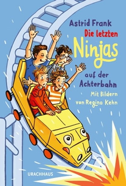 Die letzten Ninjas auf der Achterbahn, Astrid Frank - Ebook - 9783825162603