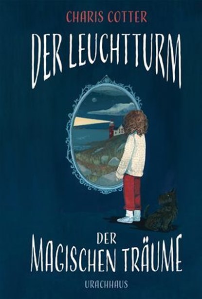 Der Leuchtturm der magischen Träume, Charis Cotter - Ebook - 9783825162702