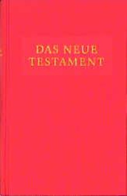 Das neue Testament, Friedrich Ogilvie ;  Christoph Rau ;  Ollif Smilda - Gebonden - 9783825170561