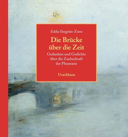Die Brücke über die Zeit, Edda Singrün-Zorn - Paperback - 9783825176815