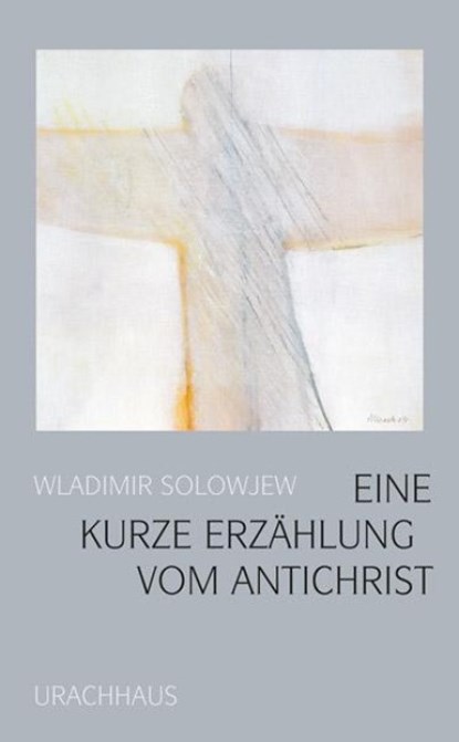 Eine kurze Erzählung vom Antichrist, Wladimir S. Solowjew - Gebonden - 9783825177652