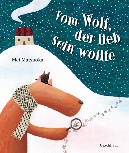 Vom Wolf, der lieb sein wollte, Mei Matsuoka - Gebonden - 9783825178697