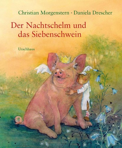 Der Nachtschelm und das Siebenschwein, Christian Morgenstern - Paperback - 9783825178789
