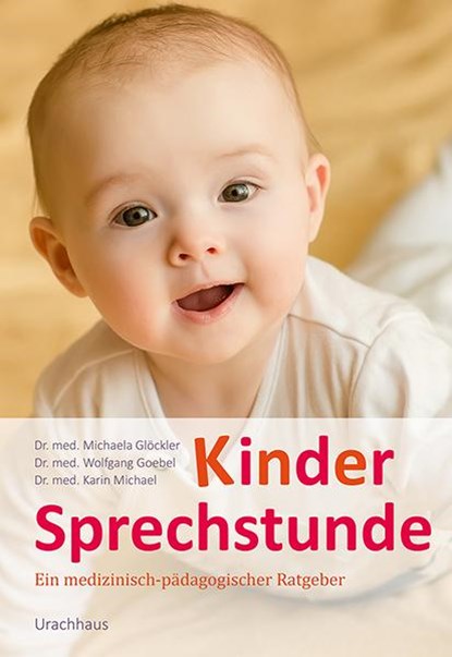 Kindersprechstunde, Michaela Glöckler ; Wolfgang Goebel ; Karin Michael - Paperback - 9783825179281