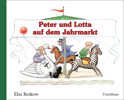 Peter und Lotta auf dem Jahrmarkt, Elsa Beskow - Gebonden - 9783825179618