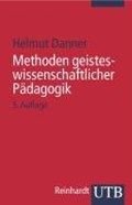 Methoden geisteswissenschaftlicher Pädagogik | Helmut Danner | 