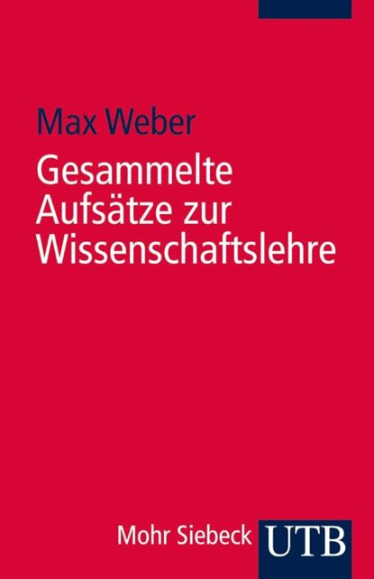 Gesammelte Aufsätze zur Wissenschaftslehre, Max Weber - Paperback - 9783825214920
