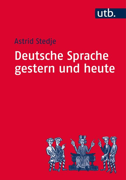 Deutsche Sprache gestern und heute, Astrid Stedje - Paperback - 9783825214999