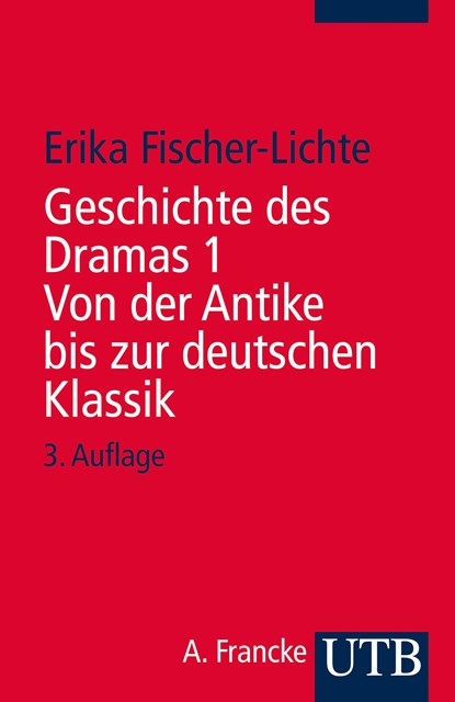 Geschichte des Dramas I. Von der Antike bis zur deutschen Klassik, Erika Fischer-Lichte - Paperback - 9783825215651