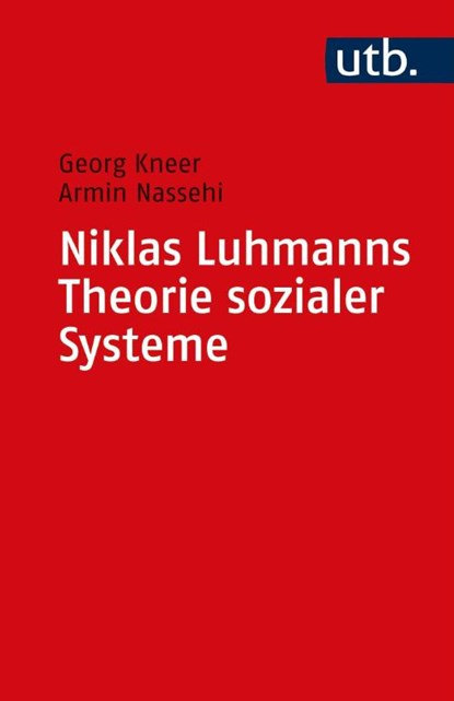 Niklas Luhmanns Theorie sozialer Systeme, Georg Kneer ; Armin Nassehi - Paperback - 9783825217518