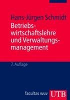 Betriebswirtschaftslehre und Verwaltungsmanagement | Hans-Jürgen Schmidt | 