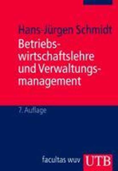 Betriebswirtschaftslehre und Verwaltungsmanagement, SCHMIDT,  Hans-Jürgen - Paperback - 9783825222277