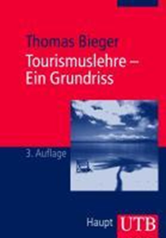 Bieger, T: Tourismuslehre/Grundriss