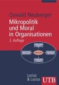 Mikropolitik und Moral in Organisationen | Oswald Neuberger | 