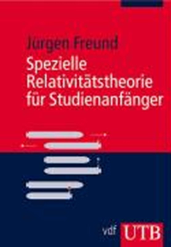 Freund, J: Spezielle Relativitätstheorie für Studienanfänger