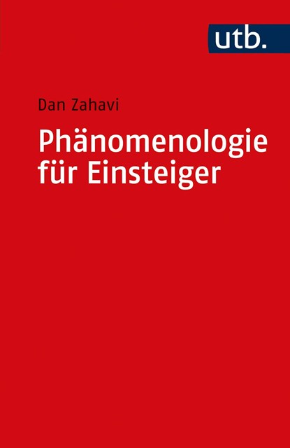Phänomenologie für Einsteiger, Dan Zahavi - Paperback - 9783825229351