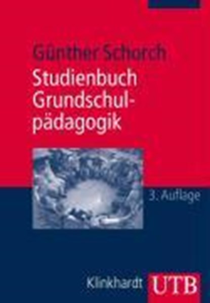 Schorch, G: Studienbuch Grundschulpädagogik, SCHORCH,  Günther - Paperback - 9783825229511