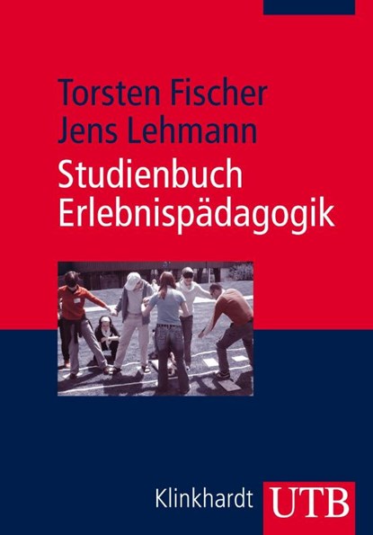 Studienbuch Erlebnispädagogik, Torsten Fischer ; Jens Lehmann - Paperback - 9783825231910