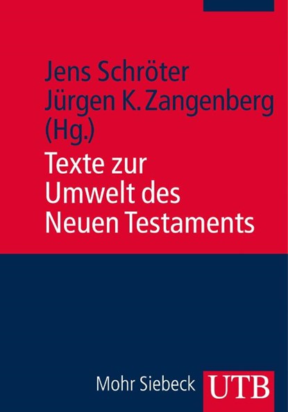 Texte zur Umwelt des Neuen Testaments, Jens Schröter ; Jürgen Zangenberg - Paperback - 9783825236632
