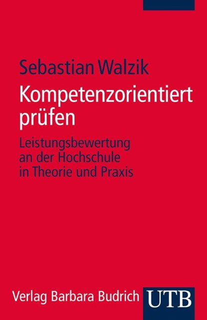 Kompetenzorientiert prüfen, Sebastian Walzik - Paperback - 9783825237776