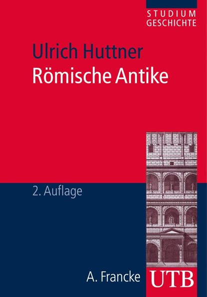 Römische Antike, Ulrich Huttner - Paperback - 9783825239190