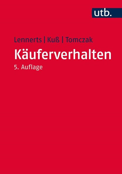 Käuferverhalten, Silke Lennerts ; Torsten Tomczak ; Alfred Kuß - Paperback - 9783825239312