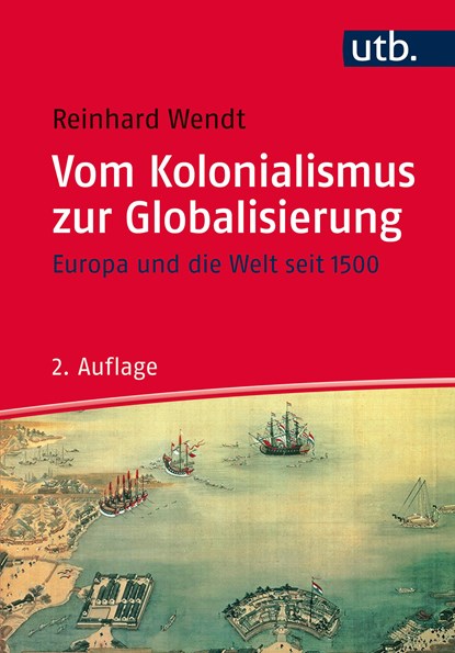 Vom Kolonialismus zur Globalisierung, Reinhard Wendt - Paperback - 9783825242367