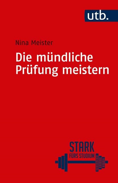Die mündliche Prüfung meistern, Nina Meister - Paperback - 9783825243135