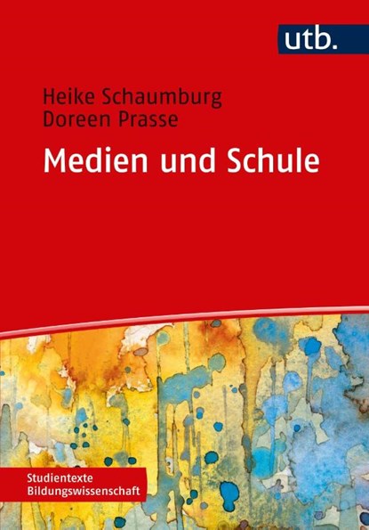 Medien und Schule, Heike Schaumburg ; Doreen Prasse - Paperback - 9783825244477