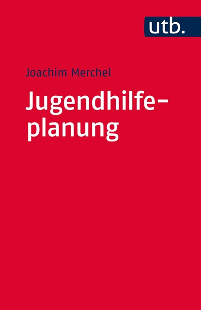 Jugendhilfeplanung, Joachim Merchel - Paperback - 9783825246778