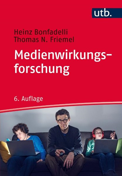 Medienwirkungsforschung, Heinz Bonfadelli ; Thomas N. Friemel - Paperback - 9783825246990