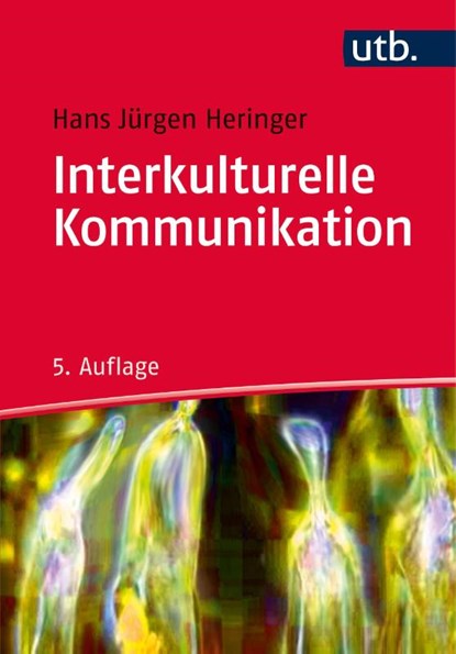 Interkulturelle Kommunikation, Hans Jürgen Heringer - Paperback - 9783825248154