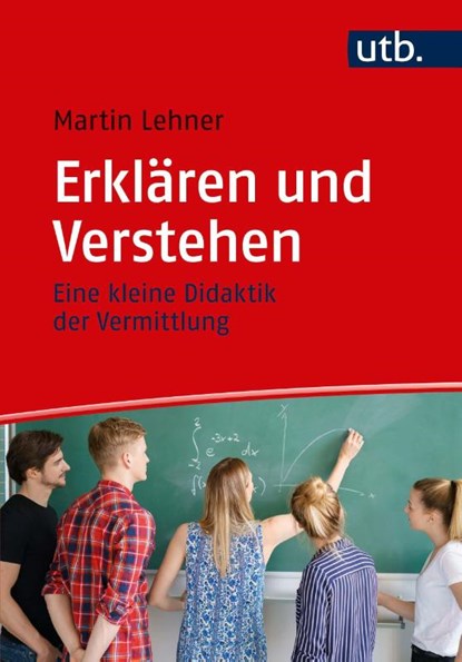 Erklären und Verstehen, Martin Lehner - Paperback - 9783825248925